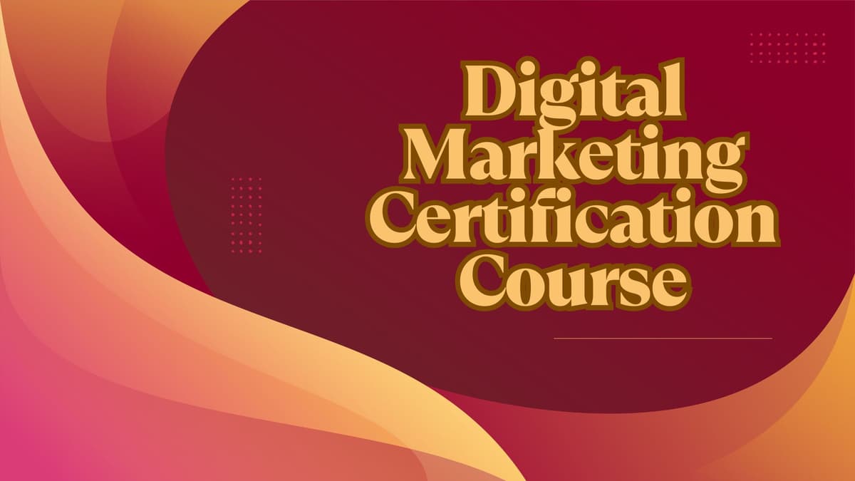 Digital Marketing Certification Course – Learn From the Best in 2025