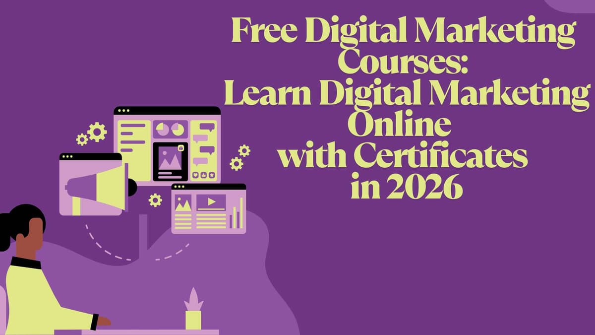 Free Digital Marketing Courses: Learn Digital Marketing Online with Certificates in 2026