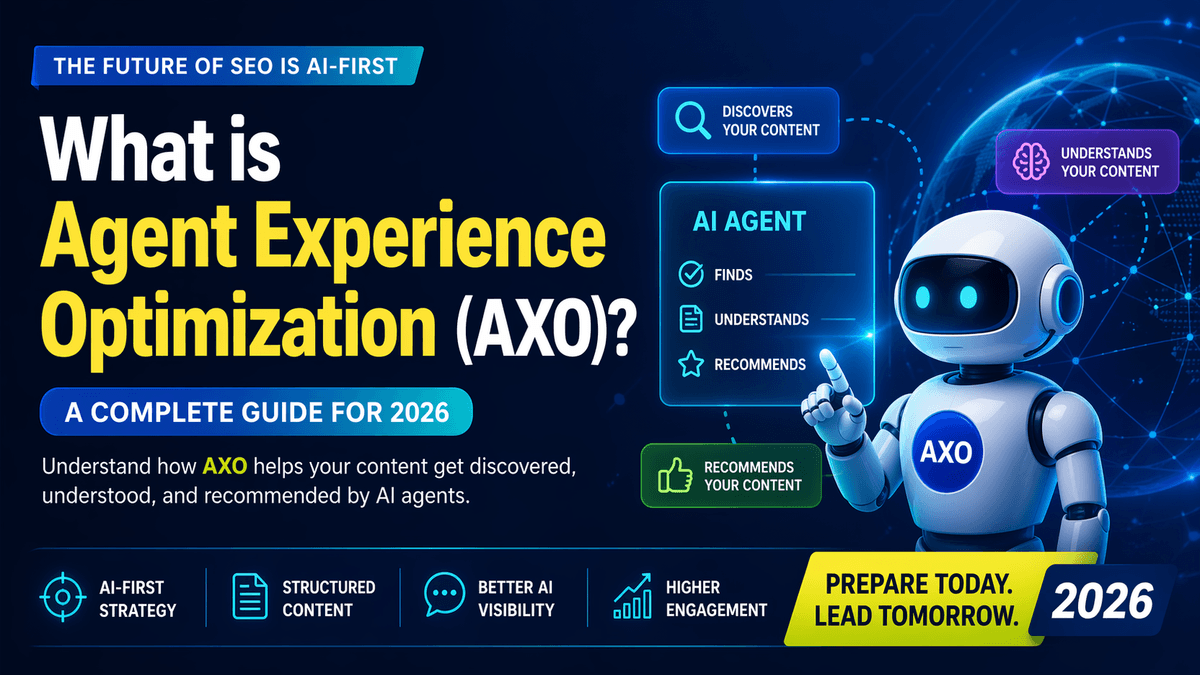 What is Agent Experience Optimization (AXO)? A Complete Guide for 2026