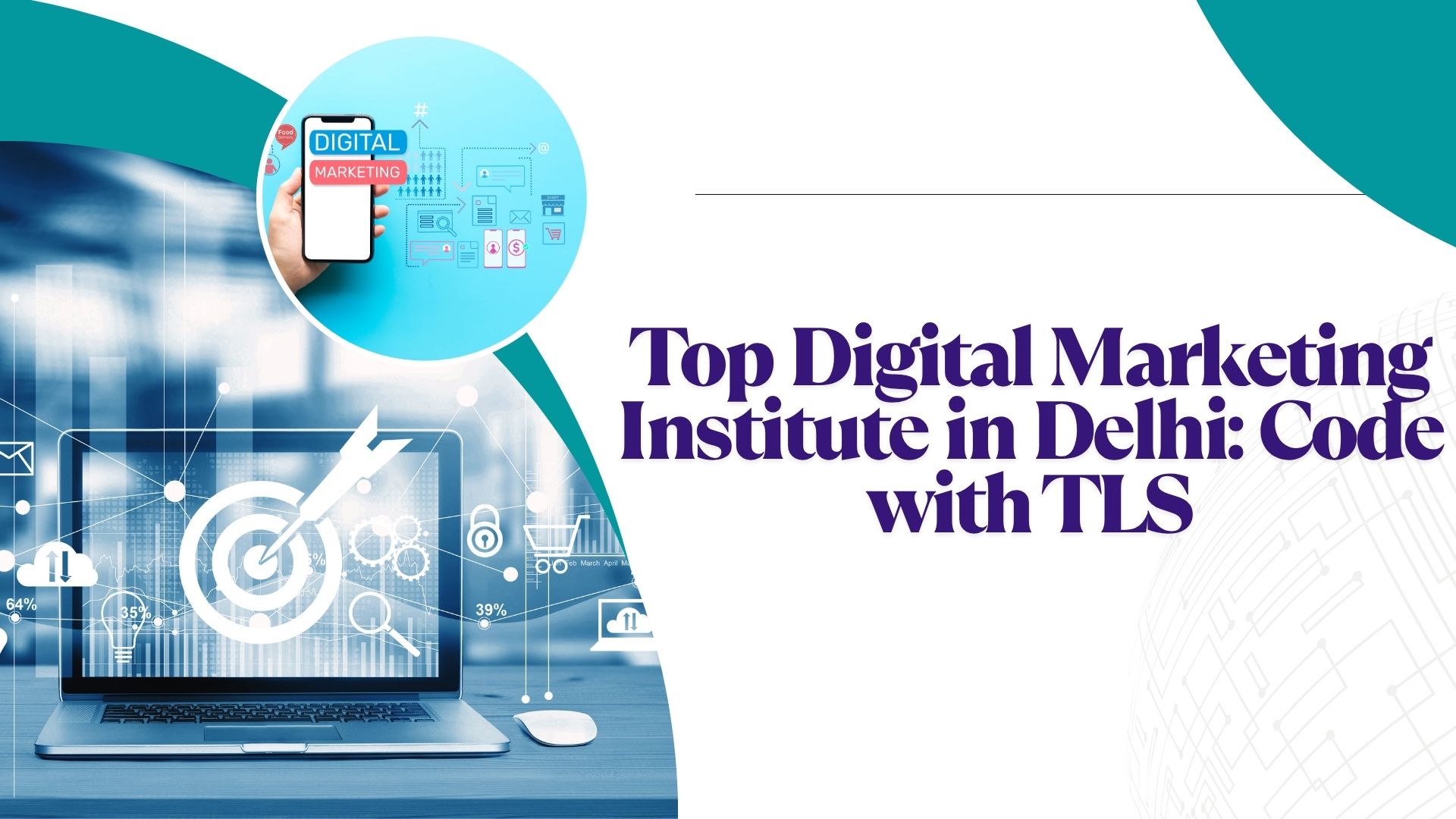 Top Digital Marketing Institute in Delhi: Code with TLS