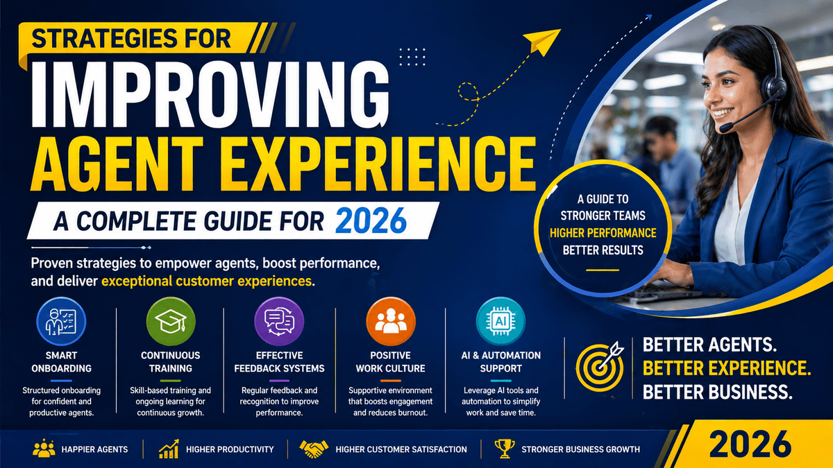 Strategies for Improving Agent Experience: A Complete Guide for 2026