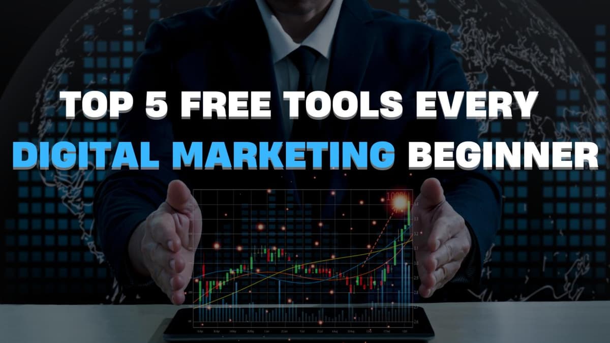 Free Tools Every Digital Marketing Beginner 