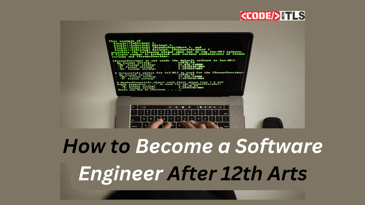 How to Become a Software Engineer After 12th Arts