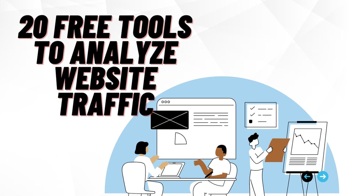 20 Free Tools to Analyze Website Traffic