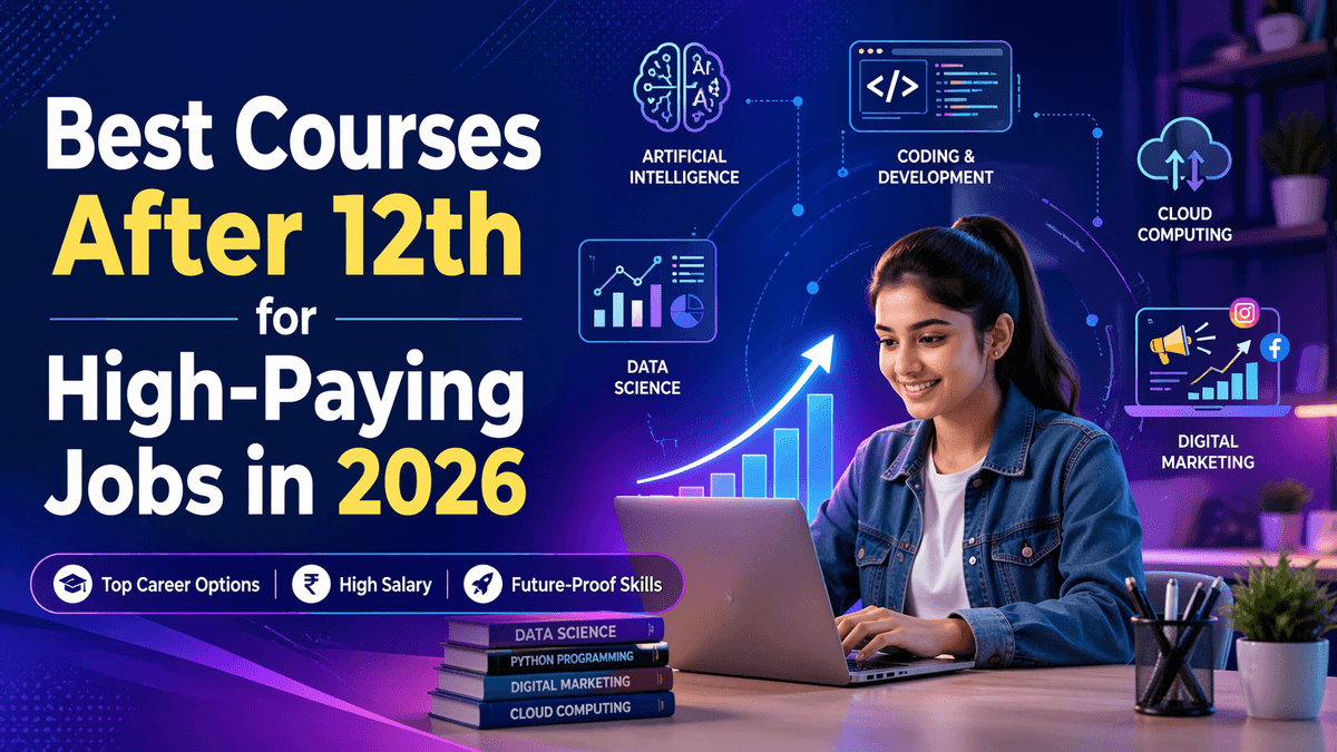 Best Courses After 12th for High-Paying Jobs in 2026