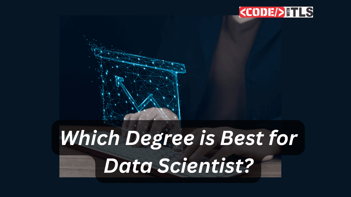 Which Degree is Best for Data Scientist?