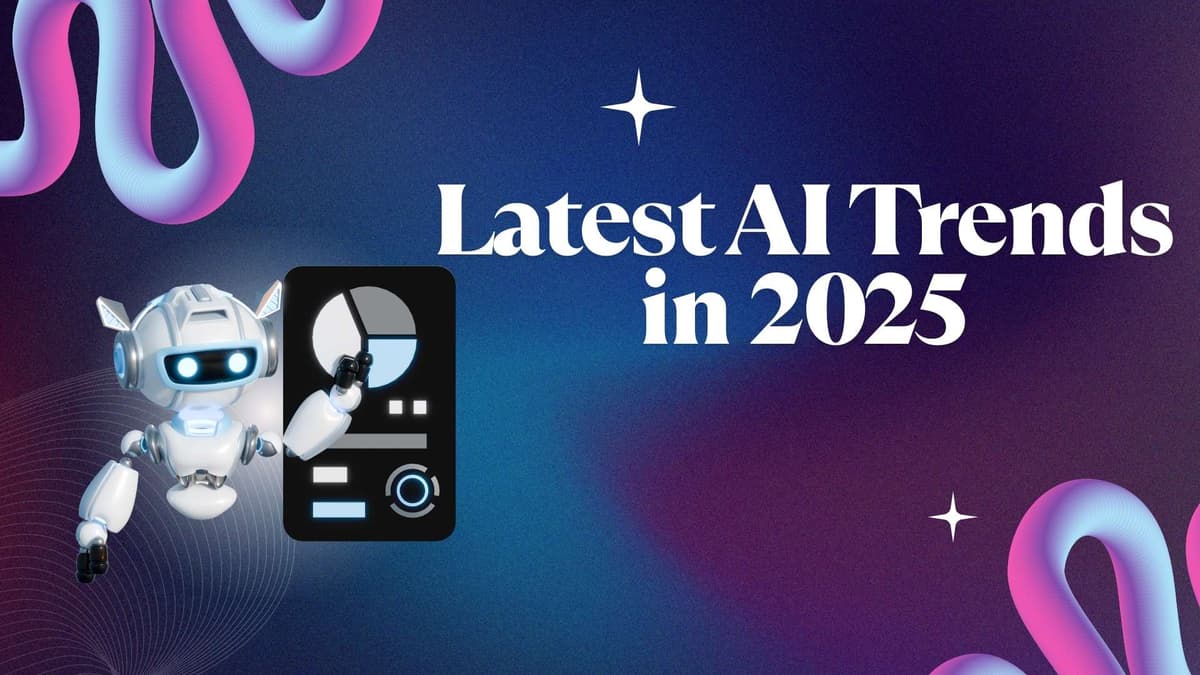 Latest AI Trends in 2025 – What You Need to Know