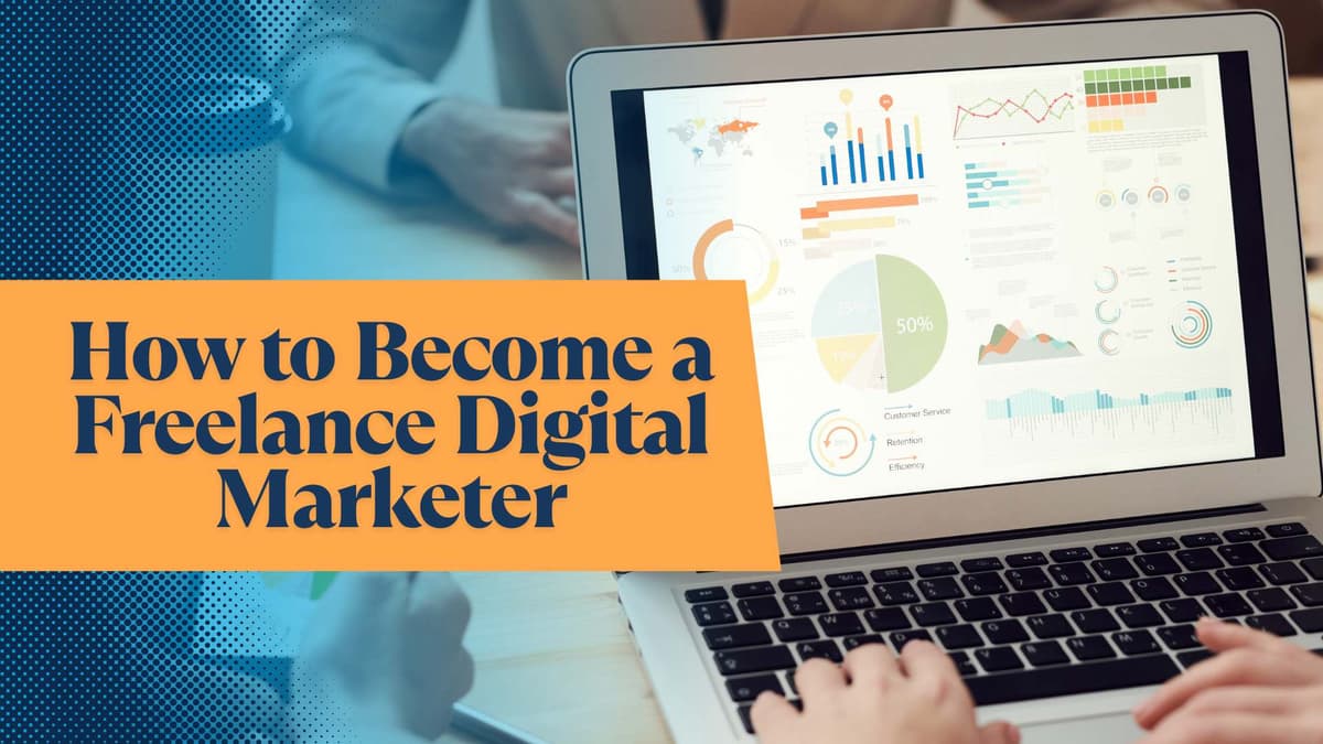 How to Become a Freelance Digital Marketer in 2025 [Complete Beginner's Guide]