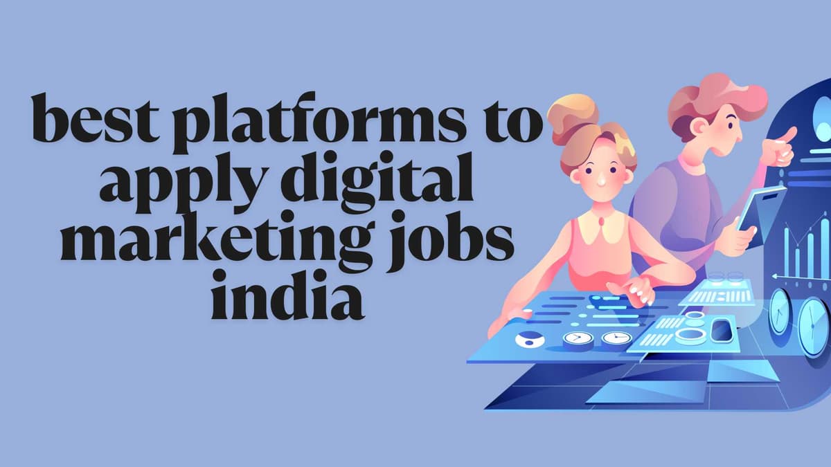 Where Are the Best Places to Apply for Digital Marketing Jobs? Your Ultimate Platform Guide (2025)