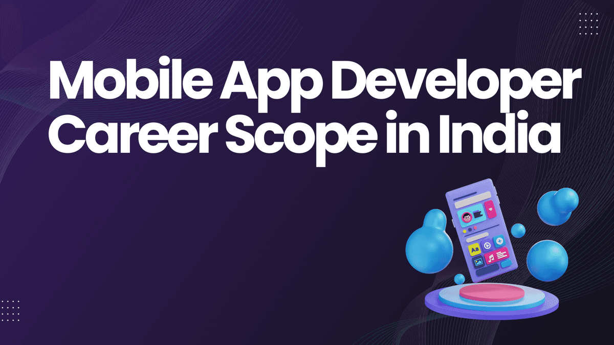 Mobile App Developer Career Scope in India