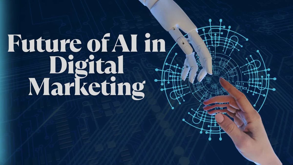 Future of AI in Digital Marketing: How Technology is Transforming the Industry