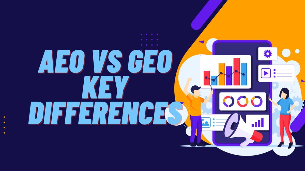 AEO and GEO: Key Differences to Improve Brand Visibility