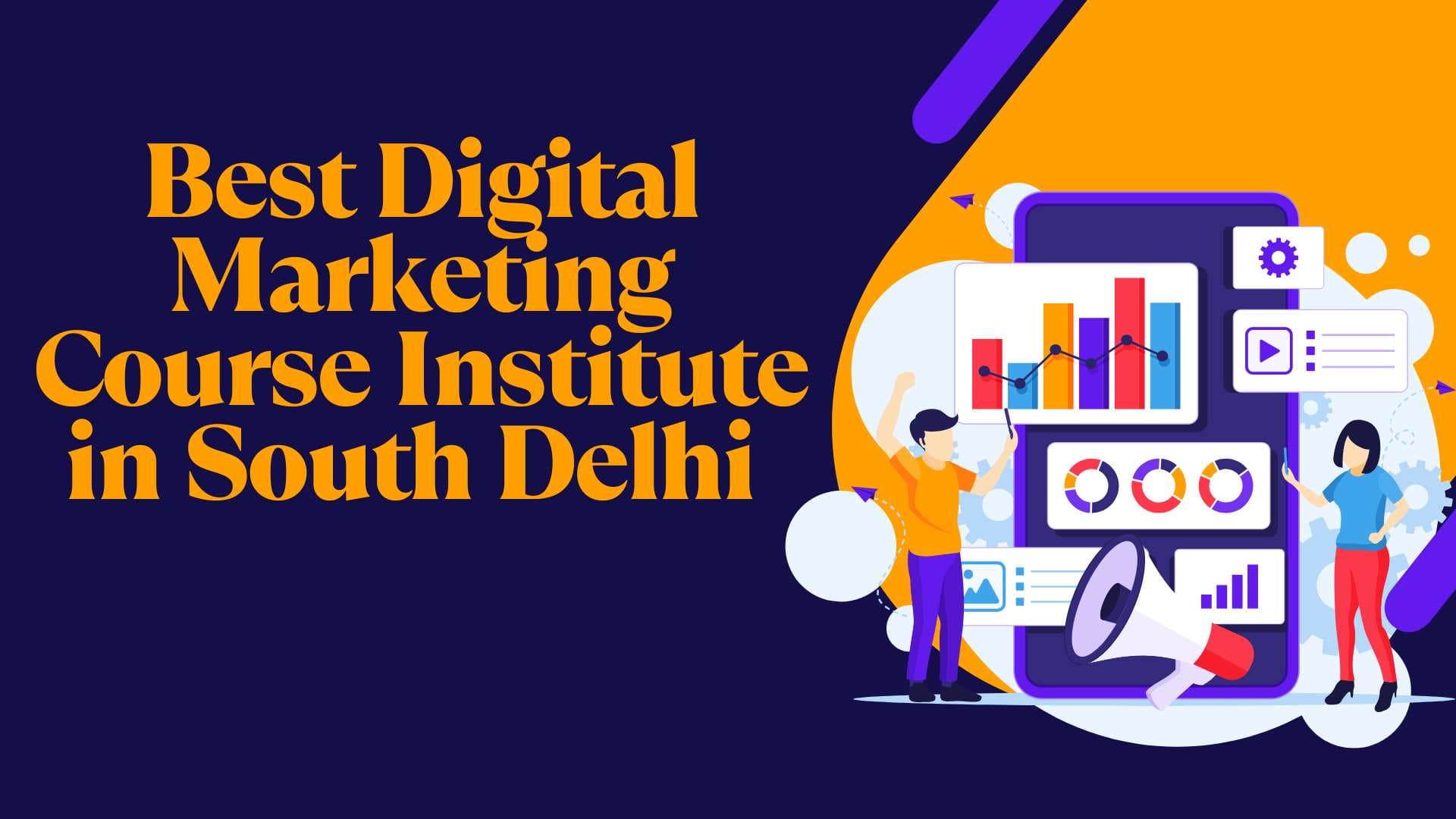  Digital Marketing Institute in South Delhi