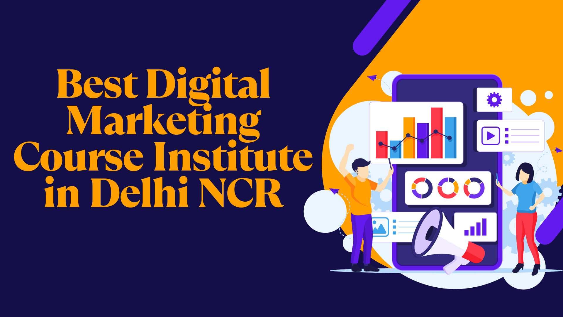 Best Digital Marketing Institute in Delhi NCR