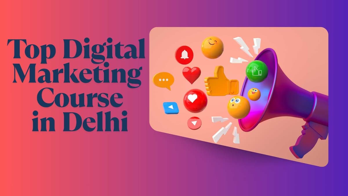 Digital Marketing Course in Delhi – Learn, Practice & Get Certified with Code with TLS