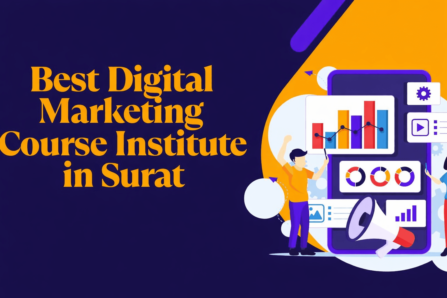 Digital Marketing Course in Surat – Best Institute with Placement (Online + Offline |