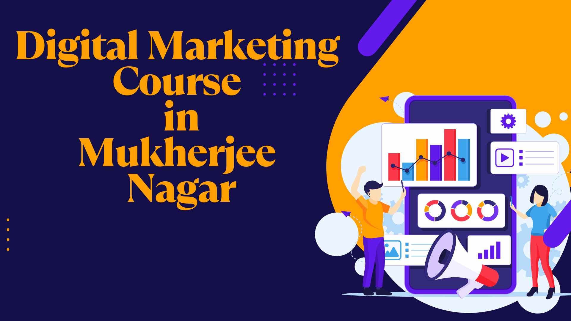 Digital Marketing Course in Mukherjee Nagar